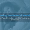 Woman struggling with sleep due to snoring and mental health.
